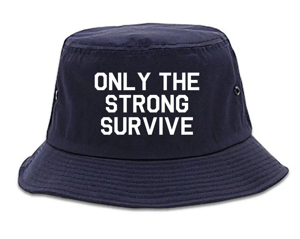 Only The Strong Survive Mens Bucket Hat