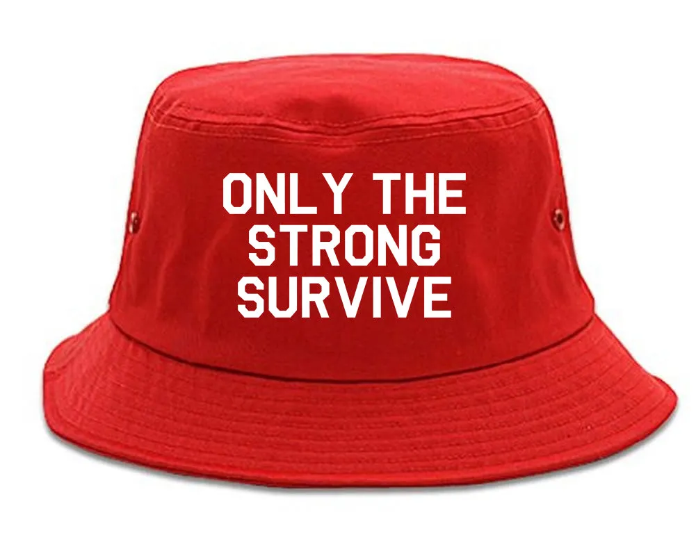 Only The Strong Survive Mens Bucket Hat